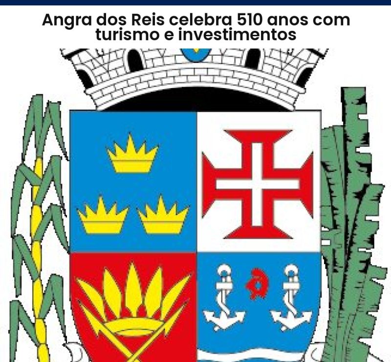Angra dos Reis celebra 510 anos com turismo e investimentos
