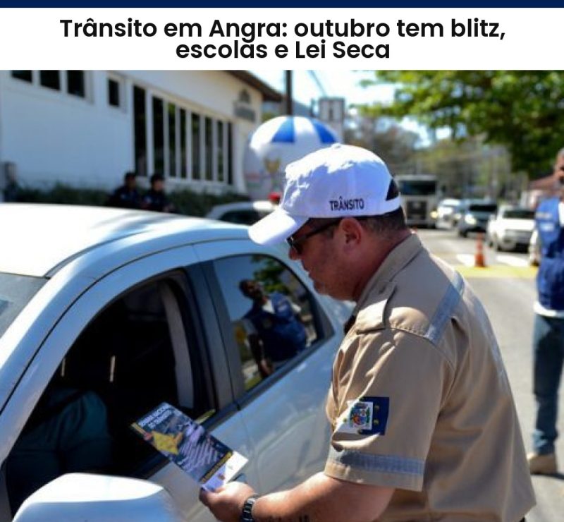 Trânsito em Angra: outubro tem blitz, escolas e Lei Seca