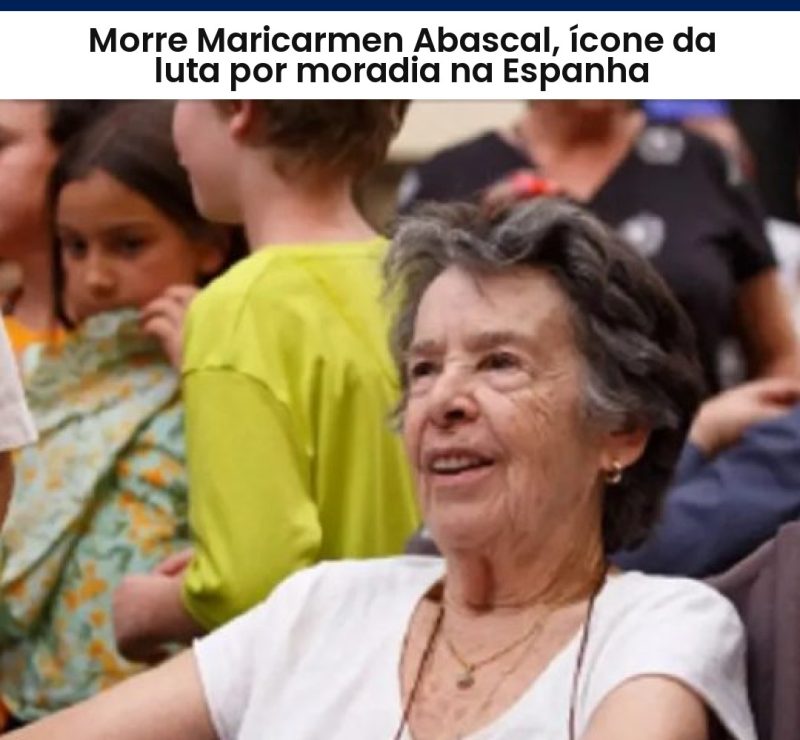 Morre Maricarmen Abascal, ícone da luta por moradia na Espanha