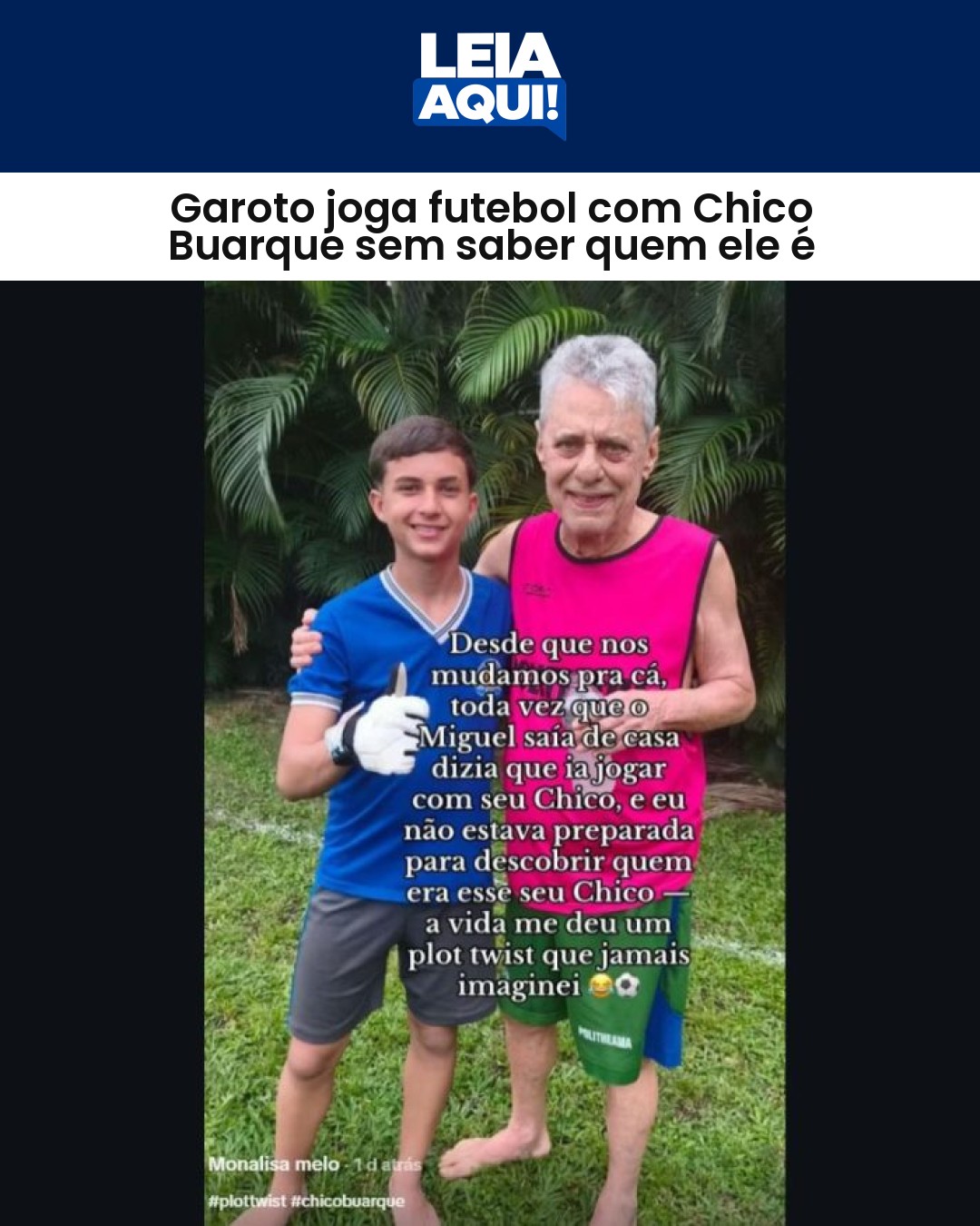 Garoto joga futebol com Chico Buarque sem saber quem ele é