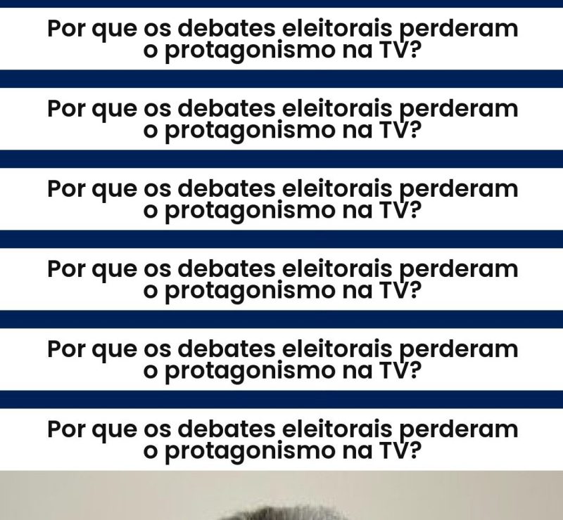 Por que os debates eleitorais perderam o protagonismo na TV?
