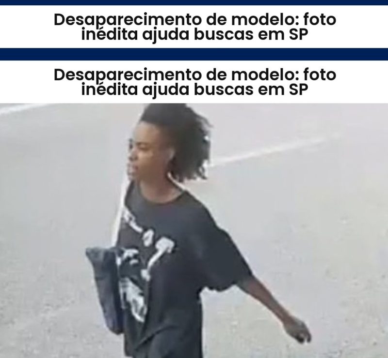 Desaparecimento de modelo: foto inédita ajuda buscas em SP
