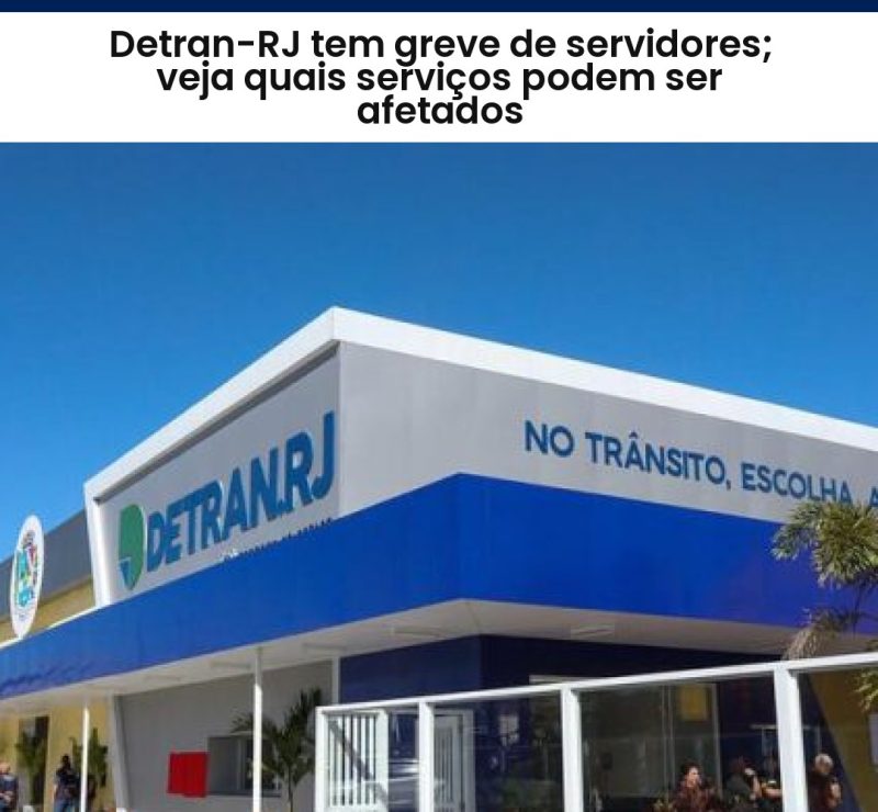 Servidores do Detran-RJ iniciam greve por tempo indeterminado