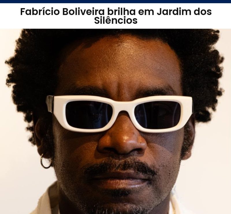 Fabrício Boliveira brilha em Jardim dos Silêncios
