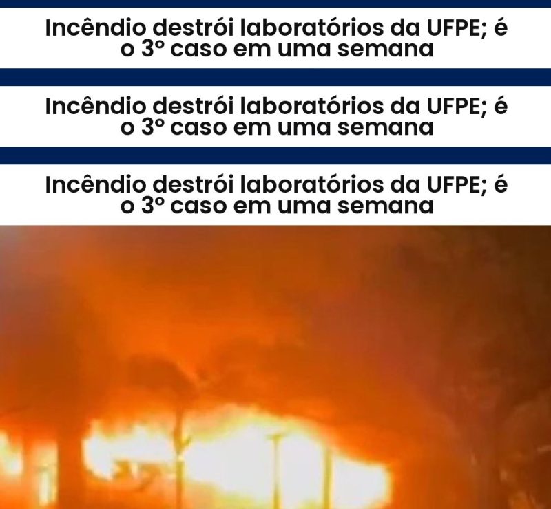 Incêndio destrói laboratórios da UFPE; é o 3º caso em uma semana