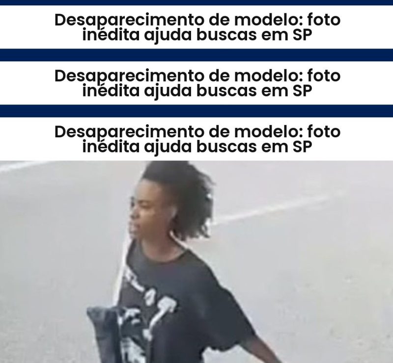 Desaparecimento de modelo: foto inédita ajuda buscas em SP