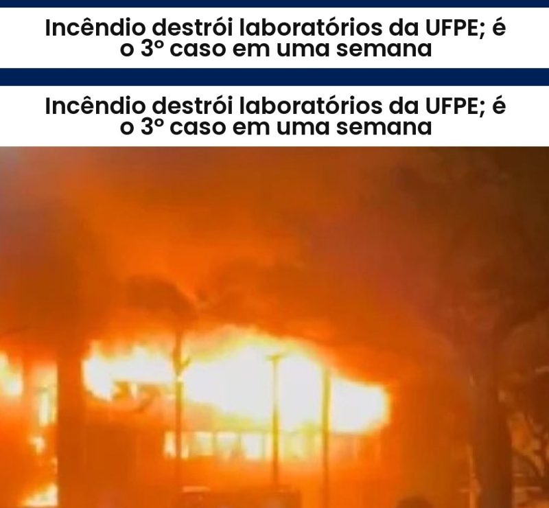 Incêndio destrói laboratórios da UFPE; é o 3º caso em uma semana