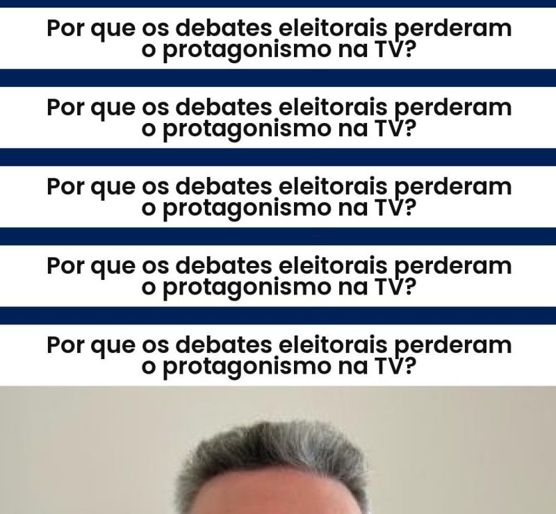 Por que os debates eleitorais perderam o protagonismo na TV?